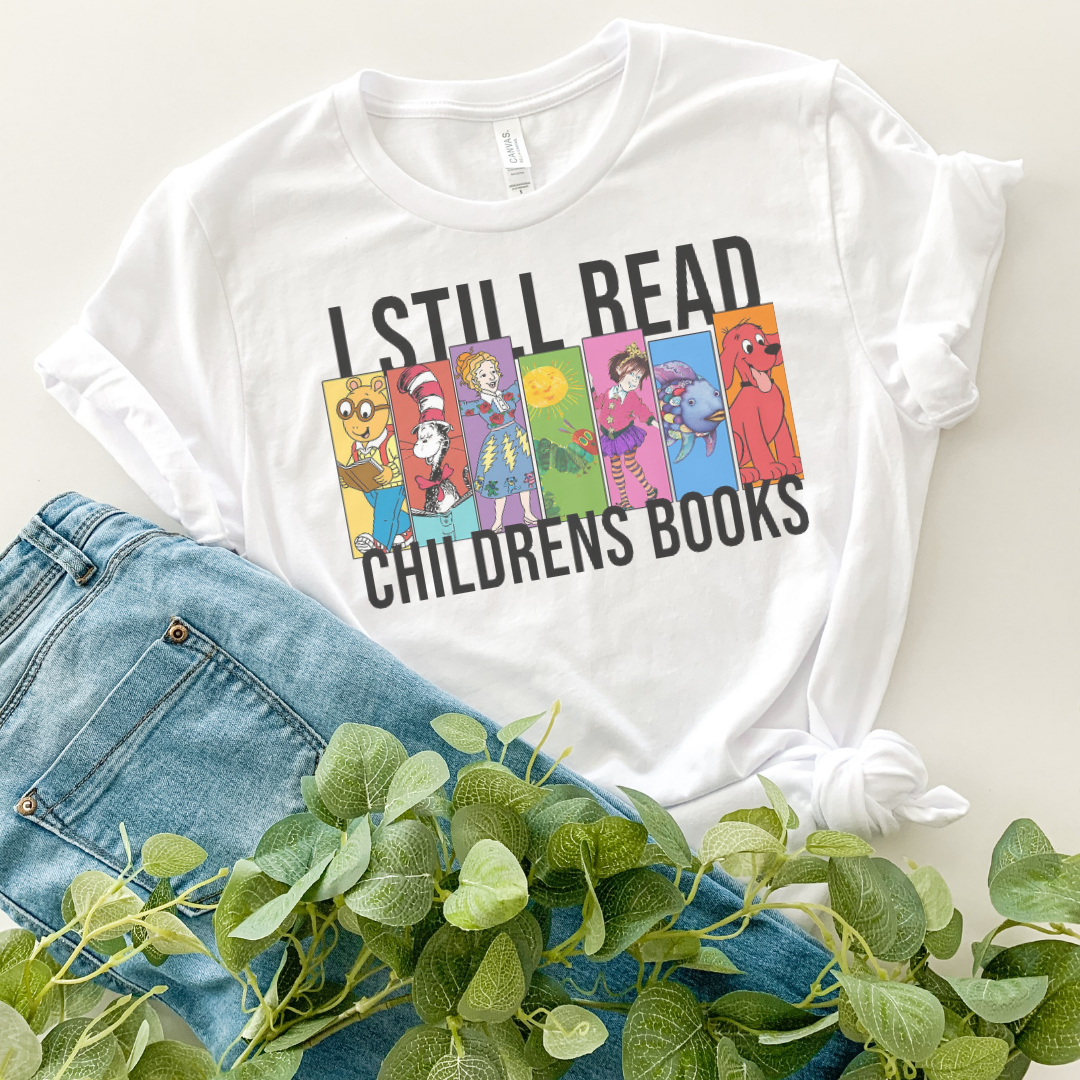 I Still Read Childrens Book Teacher Shirt