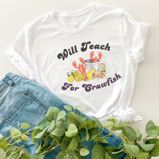 Will Teach For Crawfish Teacher Shirt